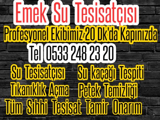 Emek Su Tesisat Tesisatçı - 0533 248 23 20